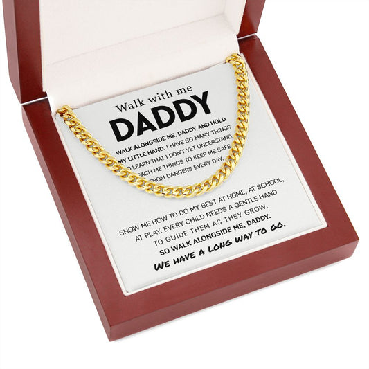 Gift For Dad - Walk with Me Daddy - Cuban Link Chain