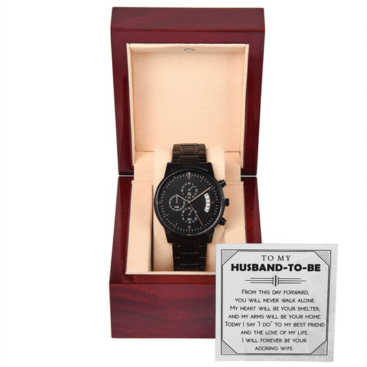 To My Husband To Be - Black Chronograph Watch