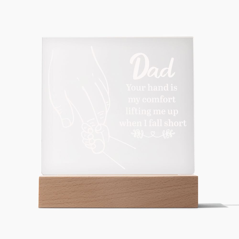 Gift for Dad - Your Hand is My Comfort - Acrylic Sqaure