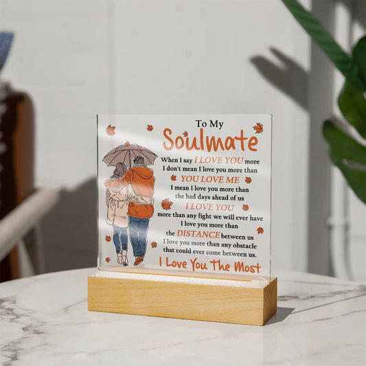 To My Soulmate - I Love You The Most - Square Acrylic Plaque