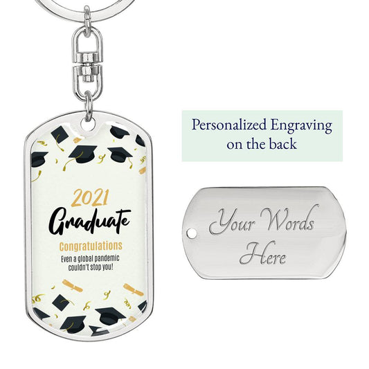 2021 Graduation Keychain Gift - Even a Pandemic Couldn't Stop You